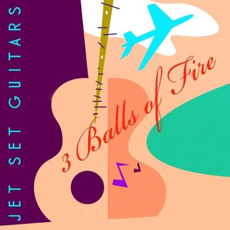 3 Balls Of Fire - Jet Set Guitars (CD)