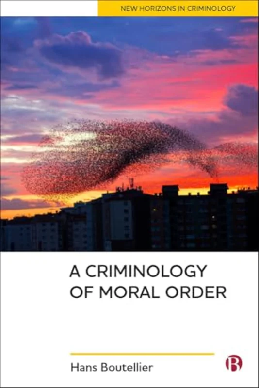 A Criminology of Moral Order