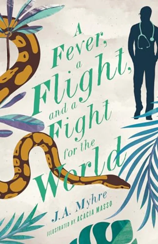 A Fever, a Flight, and a Fight for the World : The Rwendigo Tales Book Four : 4