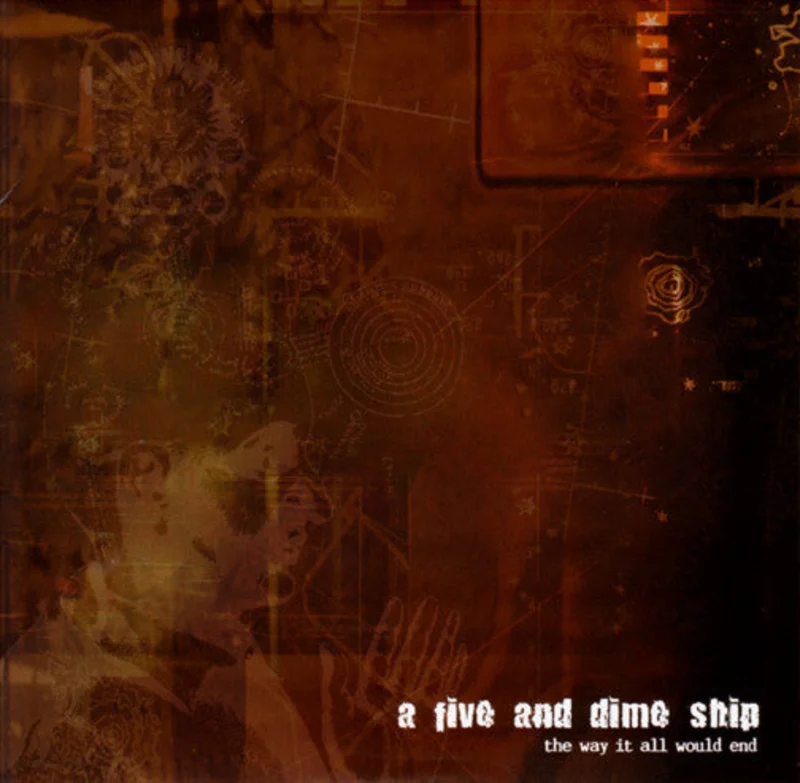 A Five And Dime Ship - The Way It All Would End (CD)