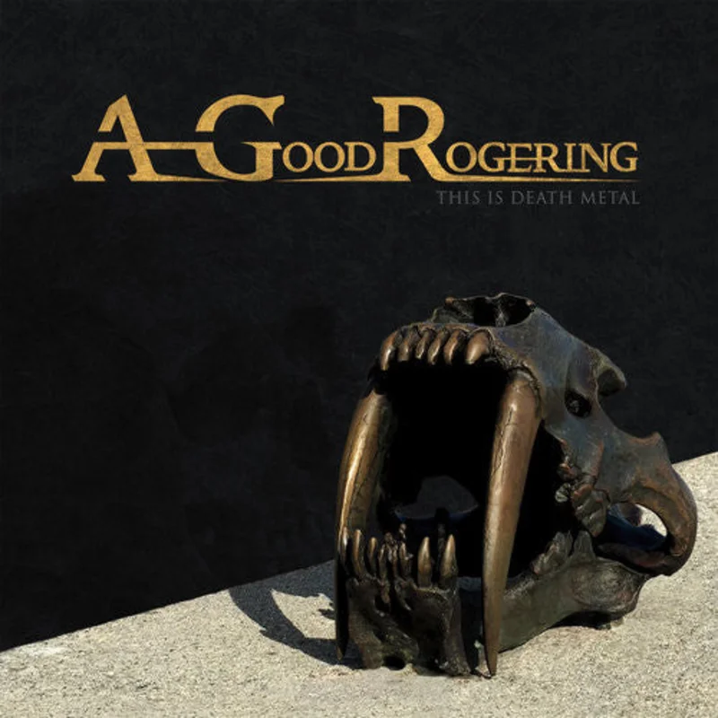 A Good Rogering - This Is Death Metal (CD)