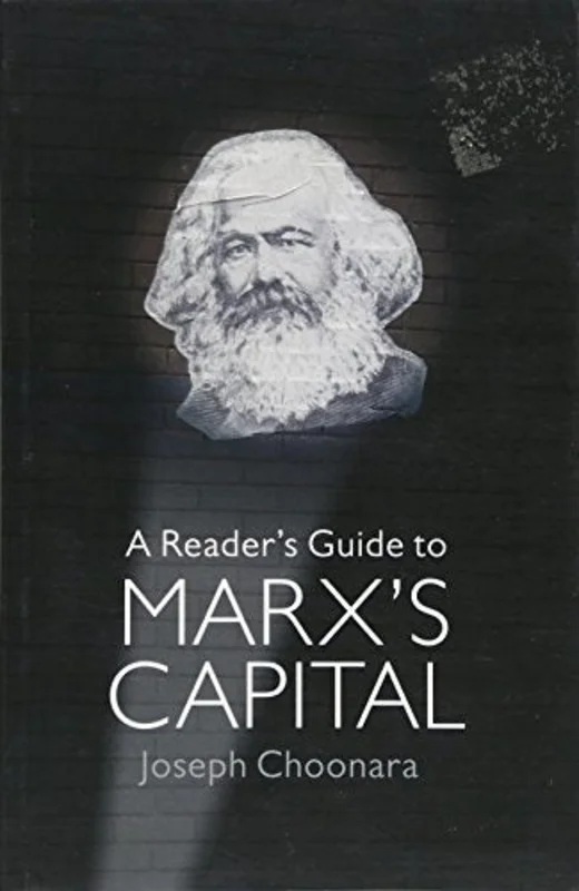A Reader's Guide To Marx's Capital