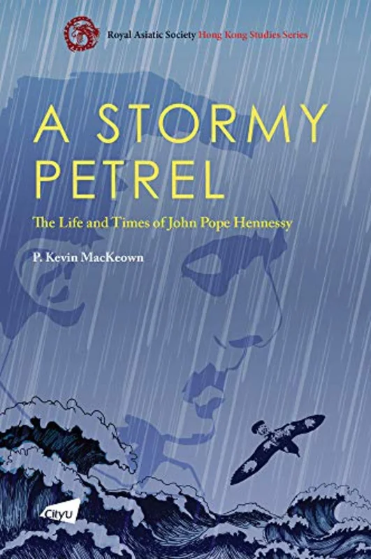 A Stormy Petrel : The Life and Times of John Pope Hennessy