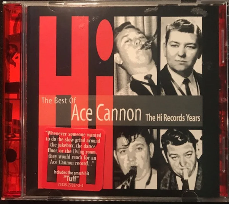 Ace Cannon - The Best Of Ace Cannon The Hi Records Years (CD)