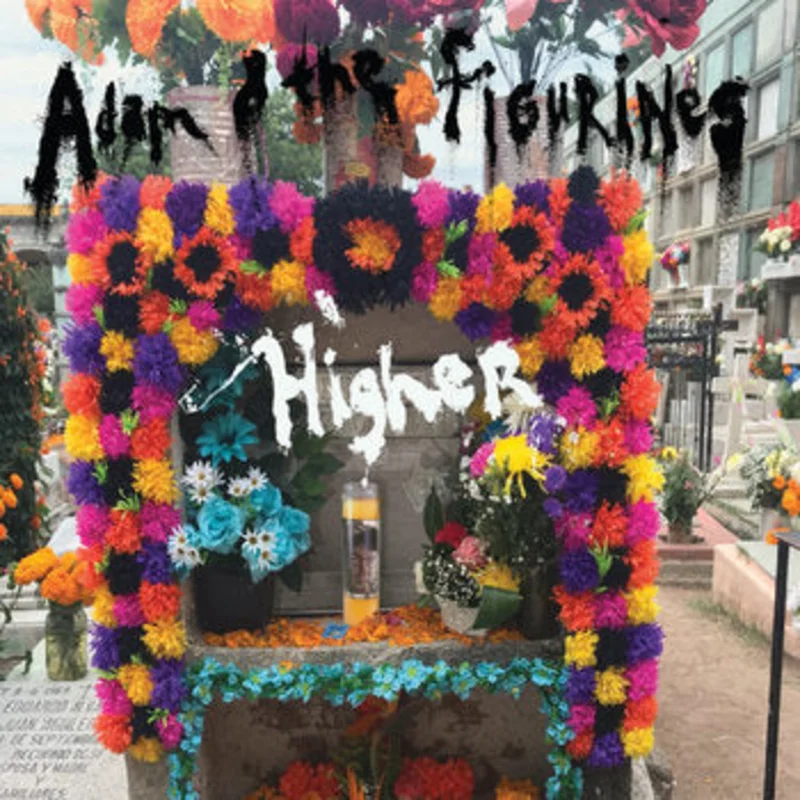 Adam And The Figurines - Higher
