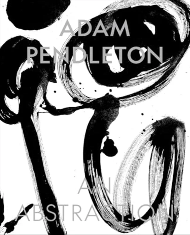 Adam Pendleton: An Abstraction