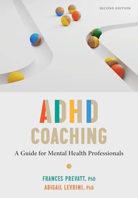 ADHD Coaching : A Guide for Mental Health Professionals