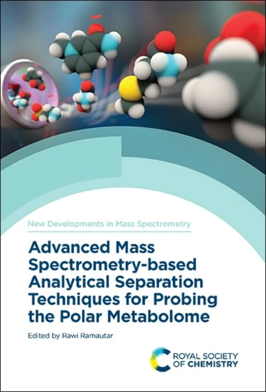 Advanced Mass Spectrometry-based Analytical Separation Techniques for Probing the Polar Metabolome : Volume 10