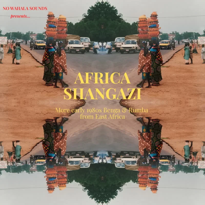 Africa Shangazi: More Early 1980s Benga & Rumba from East Africa