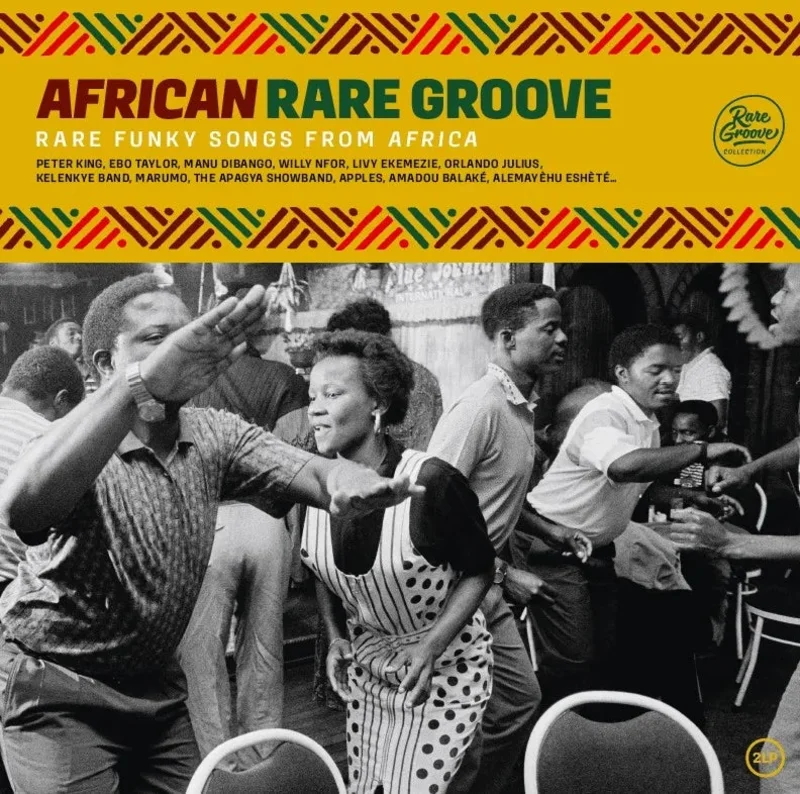 African Rare Groove Rare Funky Songs From Africa