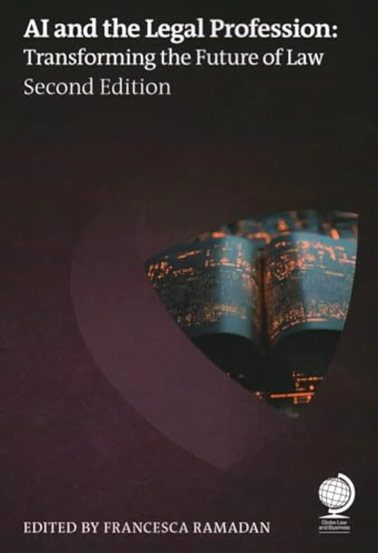 AI and the Legal Profession, Second Edition : Transforming the Future of Law