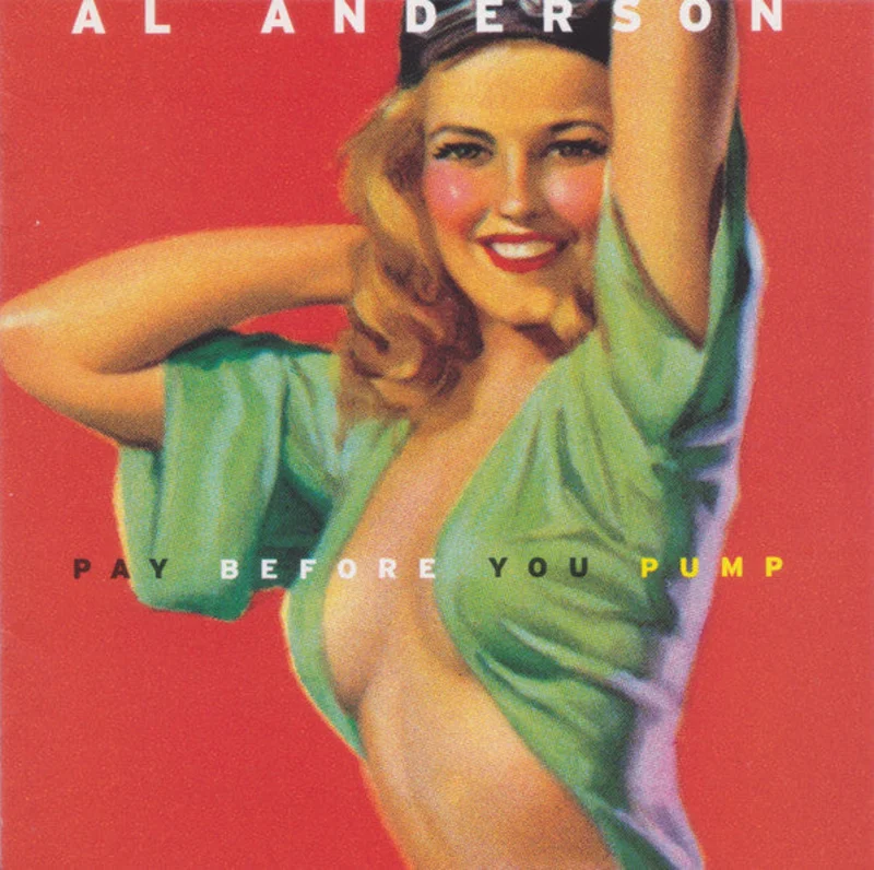 Al Anderson - Pay Before You Pump (CD)