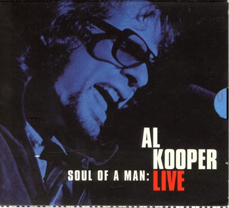 Al Kooper - Soul Of A Man: Al Kooper Live (CD)