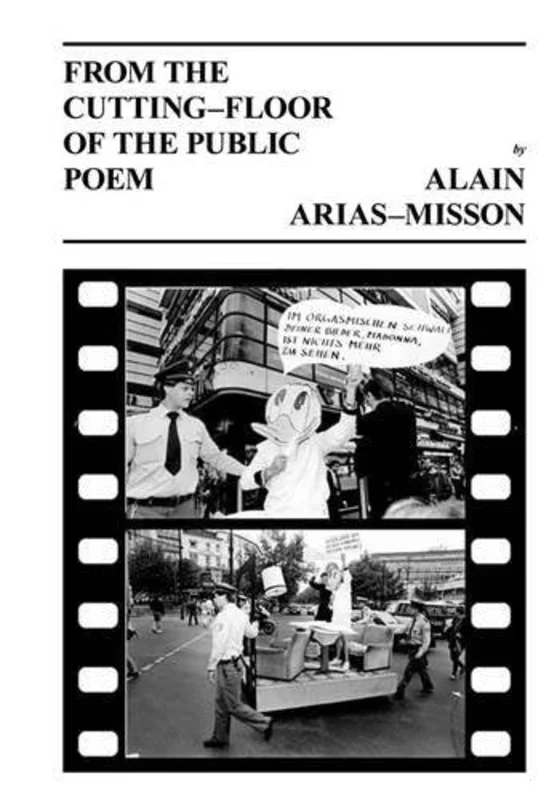 Alain Arais-Misson : From the Cutting-Floor of the Public Poem