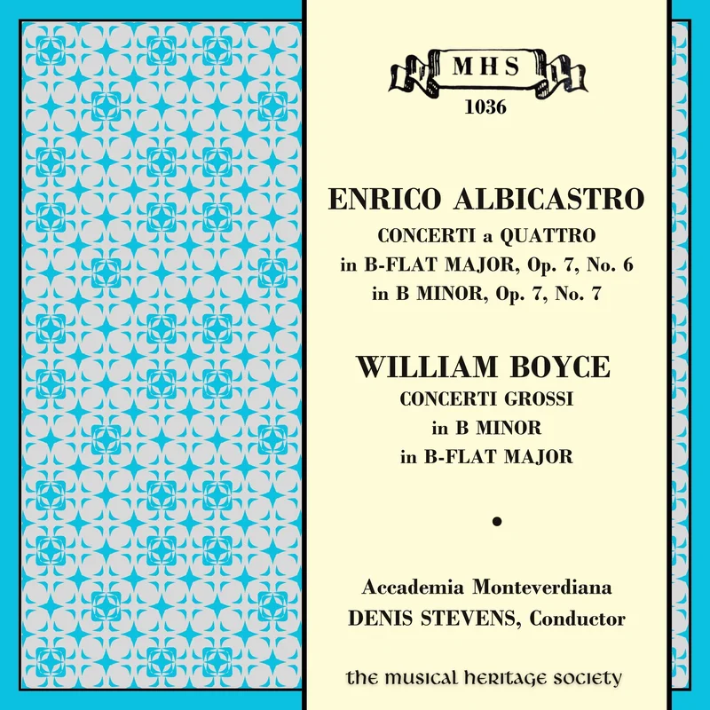 Albicastro & Boyce: Concerti and Concerti Grossi - Denis Stevens, Accademia Monteverdiana