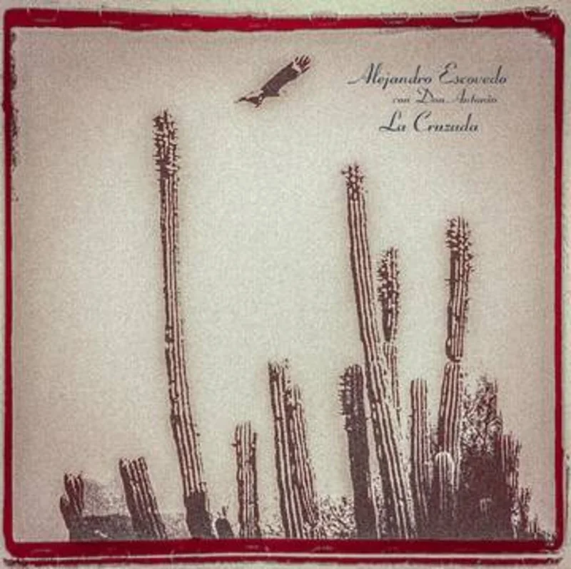 Alejandro Escovedo - La Cruzada (colv) (grn) (red) (rex) (wht)