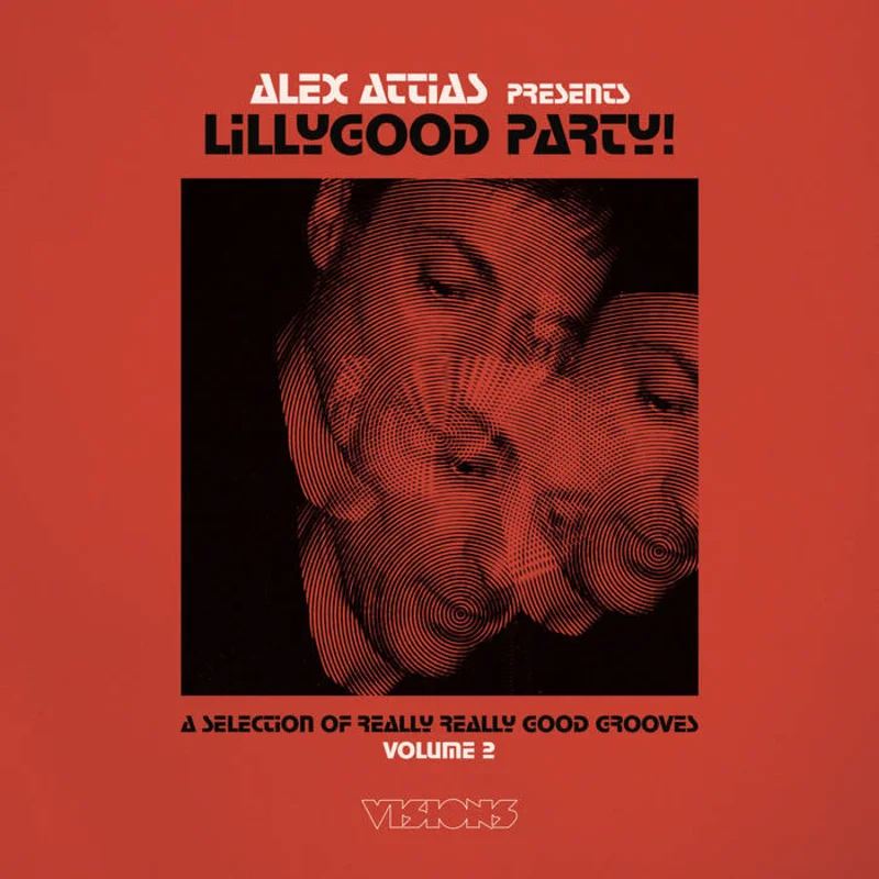 Alex Attias Presents Lillygood Party Vol 2