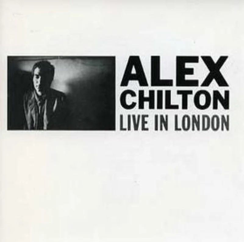 Alex Chilton - Live In London (CD)