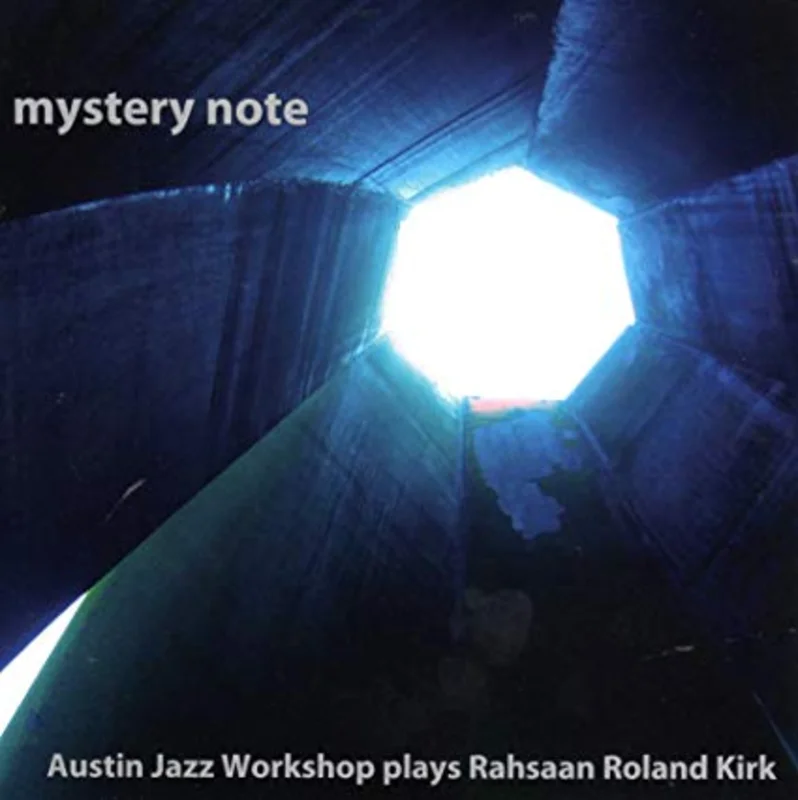 Alex Coke & Austin Jazz Workshop - Mystery Note
