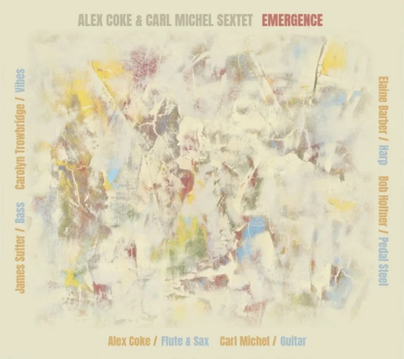 Alex Coke & Carl Michel Sextet - Emergence (CD)