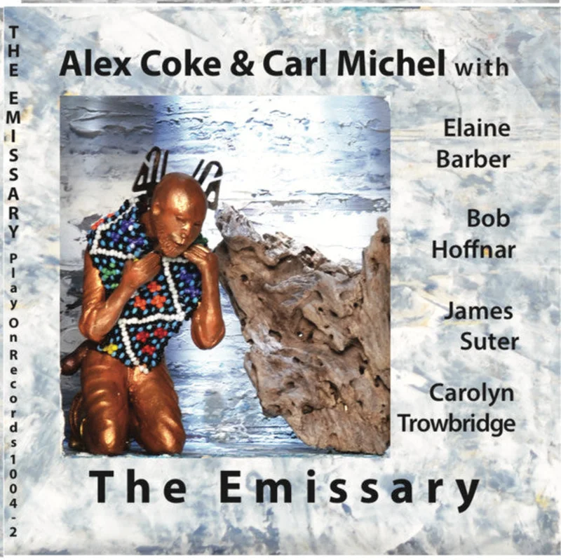 Alex Coke & Carl Michel Sextet - The Emissary (CD)