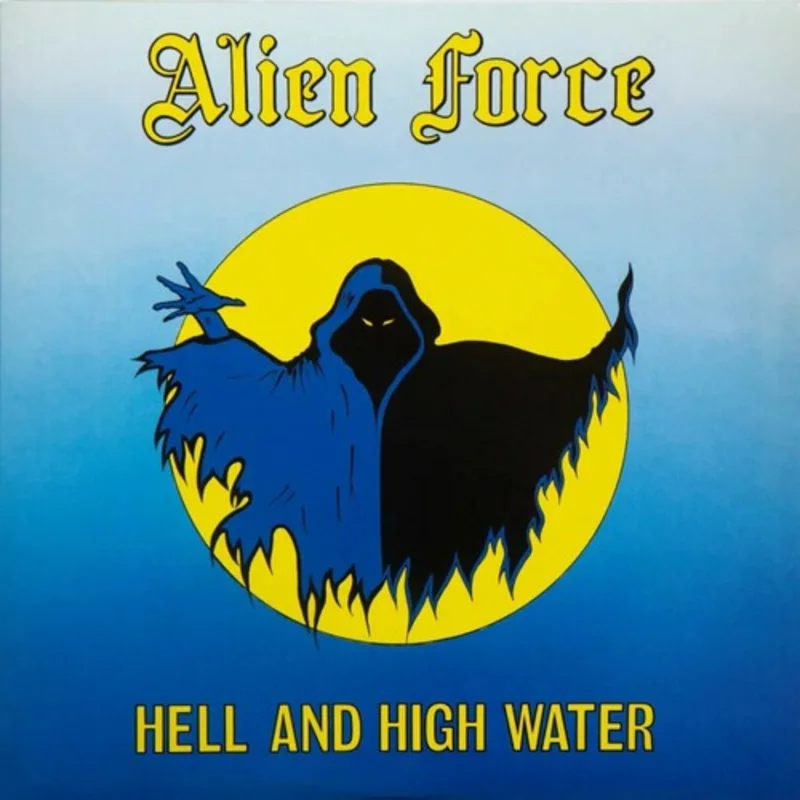 Alien Force - Hell and High Water LP