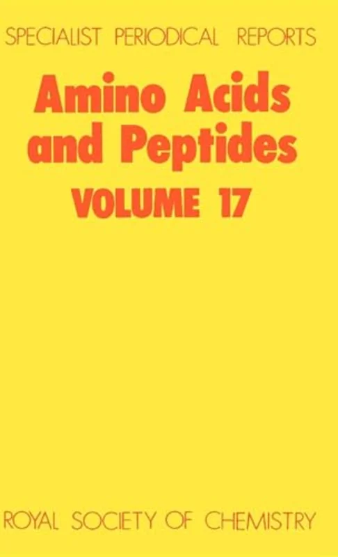 Amino Acids and Peptides : Volume 17 : Volume 17