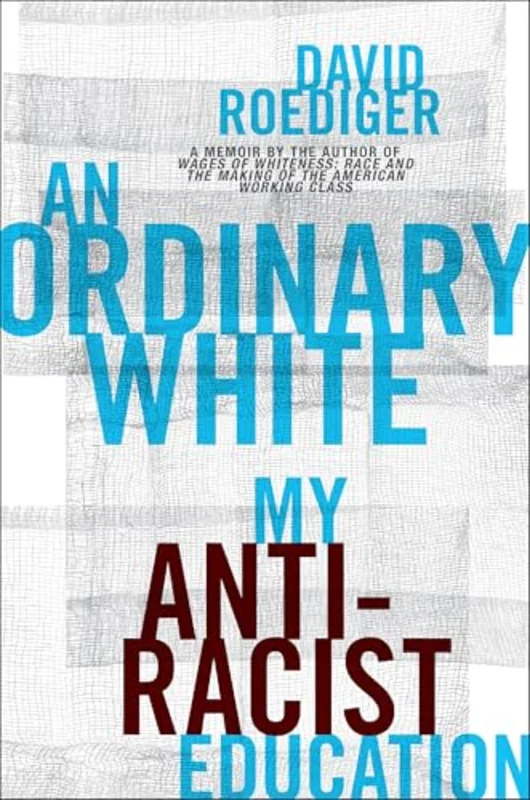 An Ordinary White : My Antiracist Education