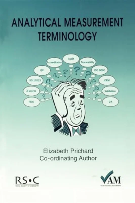 Analytical Measurement Terminology : Handbook of Terms used in Quality Assurance of Analytical Measurement