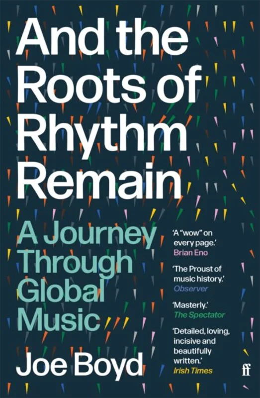 And the Roots of Rhythm Remain A Journey Through Global Music (Paperback)