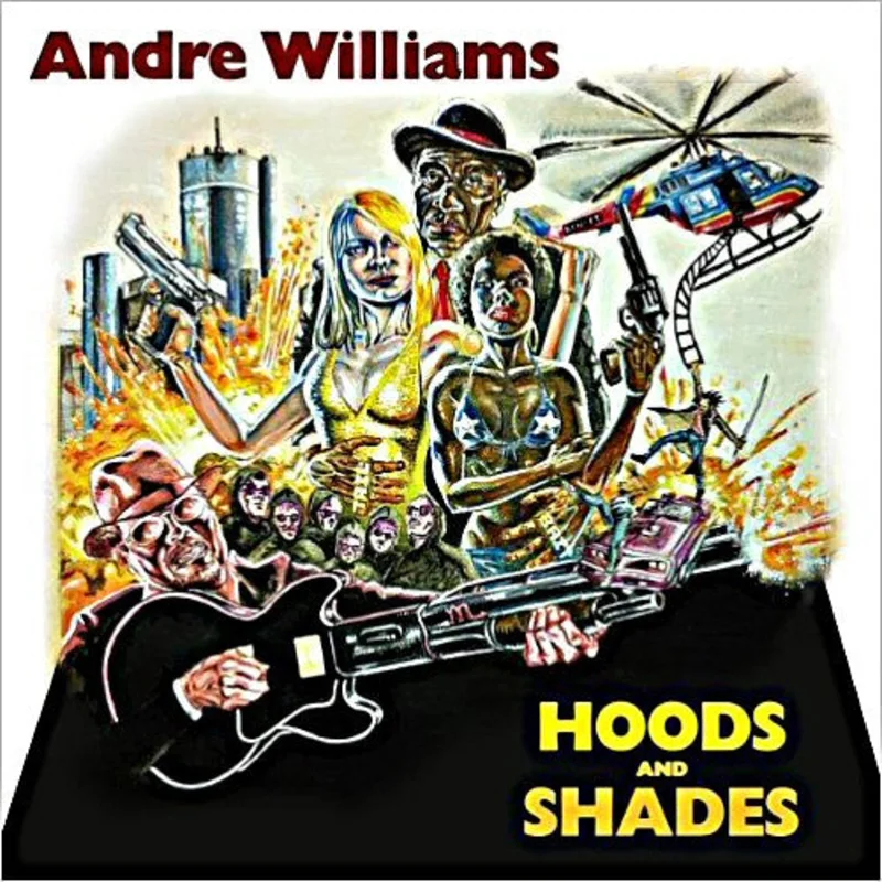 Andre Williams - Hoods And Shades (CD)