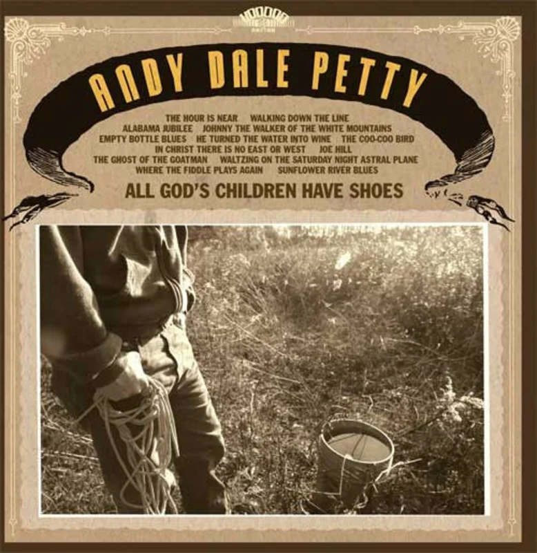 Andy Dale Petty - All God's Children Have Shoes (Vinyl)