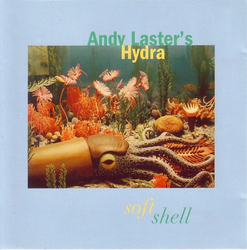 Andy Laster's Hydra - Soft Shell (CD)