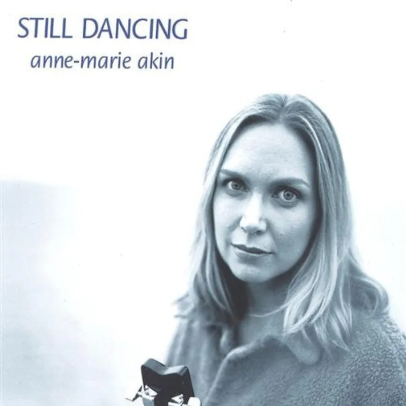 Anne-Marie Akin - Still Dancing (CD)