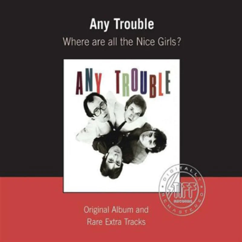 Any Trouble - Where Are All The Nice Girls? (CD)