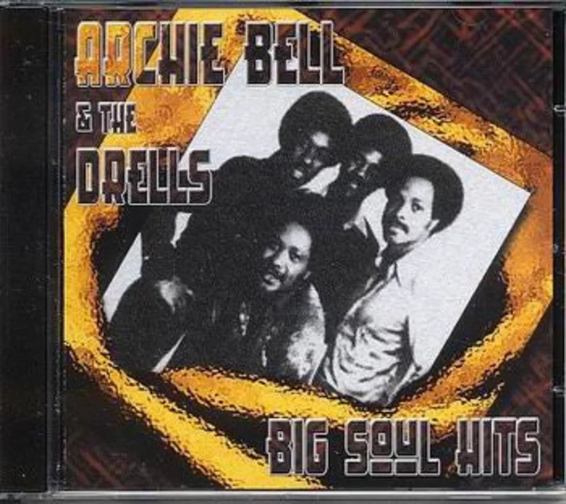 Archie Bell & The Drells - Big Soul Hits (CD)