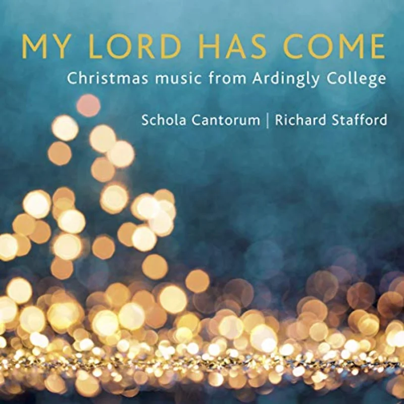 Ardingly Csc/stafford - My Lord Has Come - Christmas Music from Ardingly College [CD]