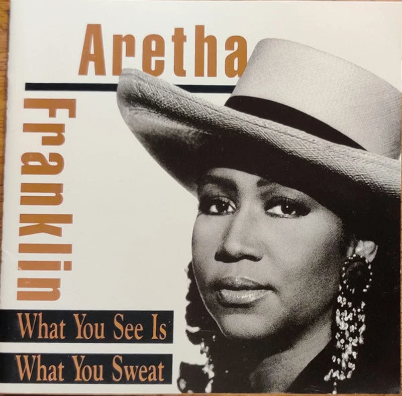 Aretha Franklin - What You See Is What You Sweat (CD)