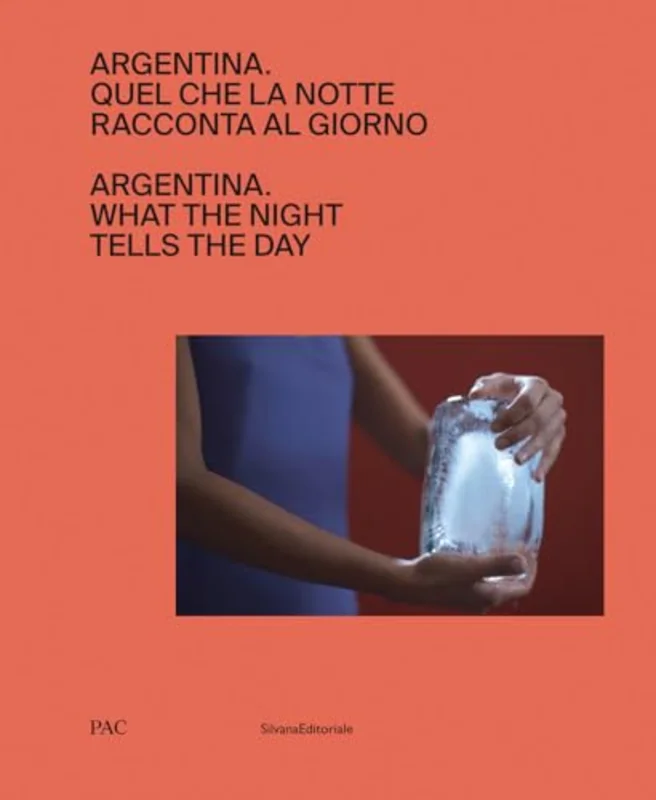 Argentina : What the Night Tells the Day
