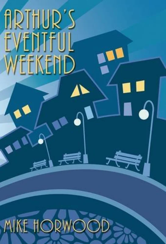 Arthur's Eventful Weekend
