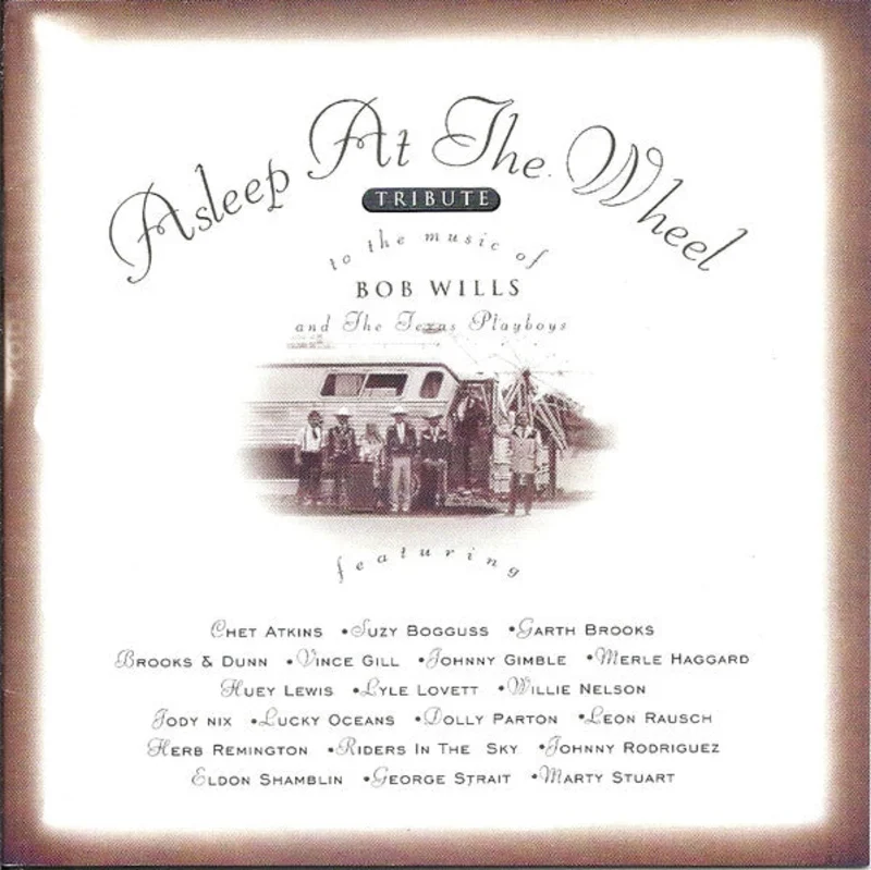 Asleep At The Wheel - Tribute To The Music Of Bob Wills And The Texas Playboys (CD)