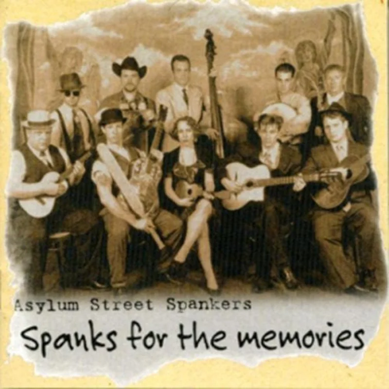 Asylum Street Spankers - Spanks For The Memories (CD)