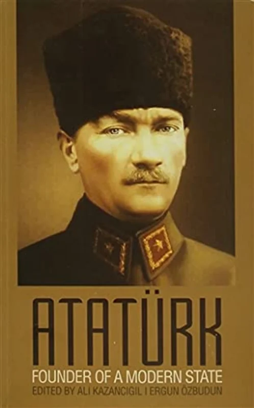 Ataturk : Founder of a Modern State