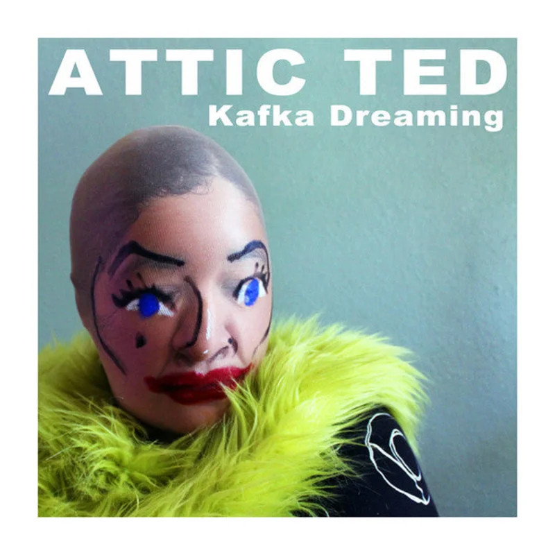 Attic Ted - Kafka Dreaming (Vinyl)