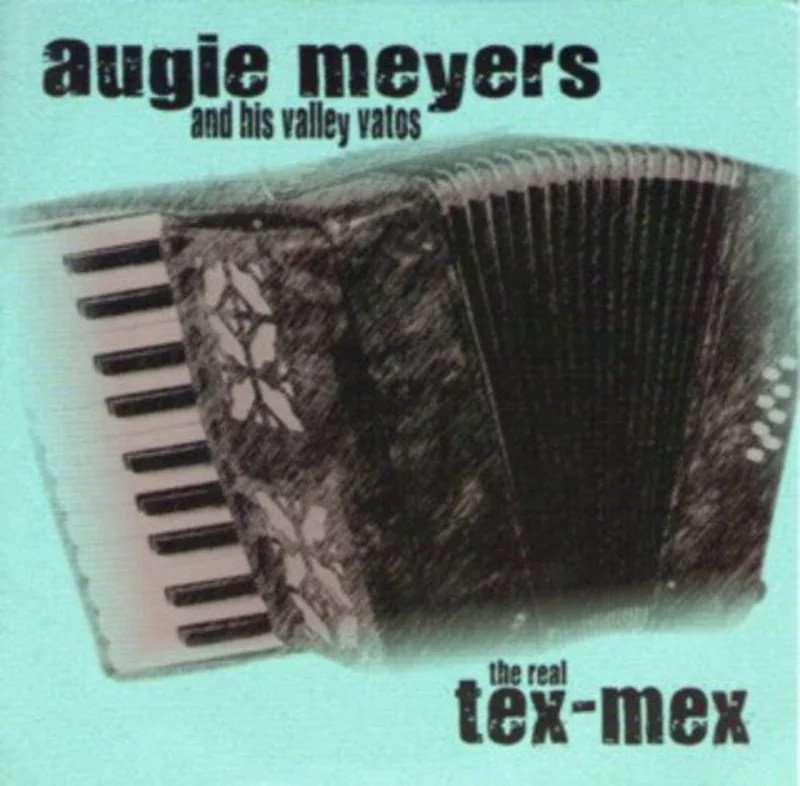 Augie Meyers & His Valley Vatos - The Real Tex-Mex (CD)