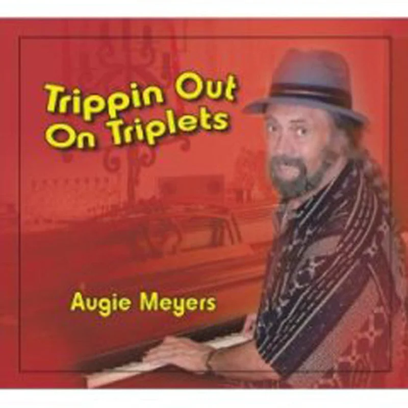 Augie Meyers - Trippin Out On Triplets (CD)