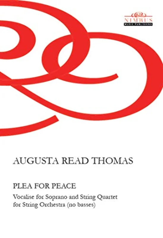 Augusta Read Thomas: Plea for Peace (Nimbus Music Publishing NMP1026)