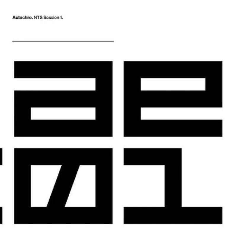 Autechre - NTS Sessions, Vol. 1 3LP