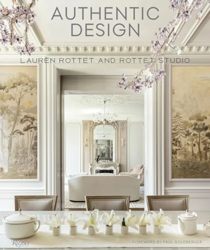 Authentic Design : Lauren Rottet and Rottet Studio