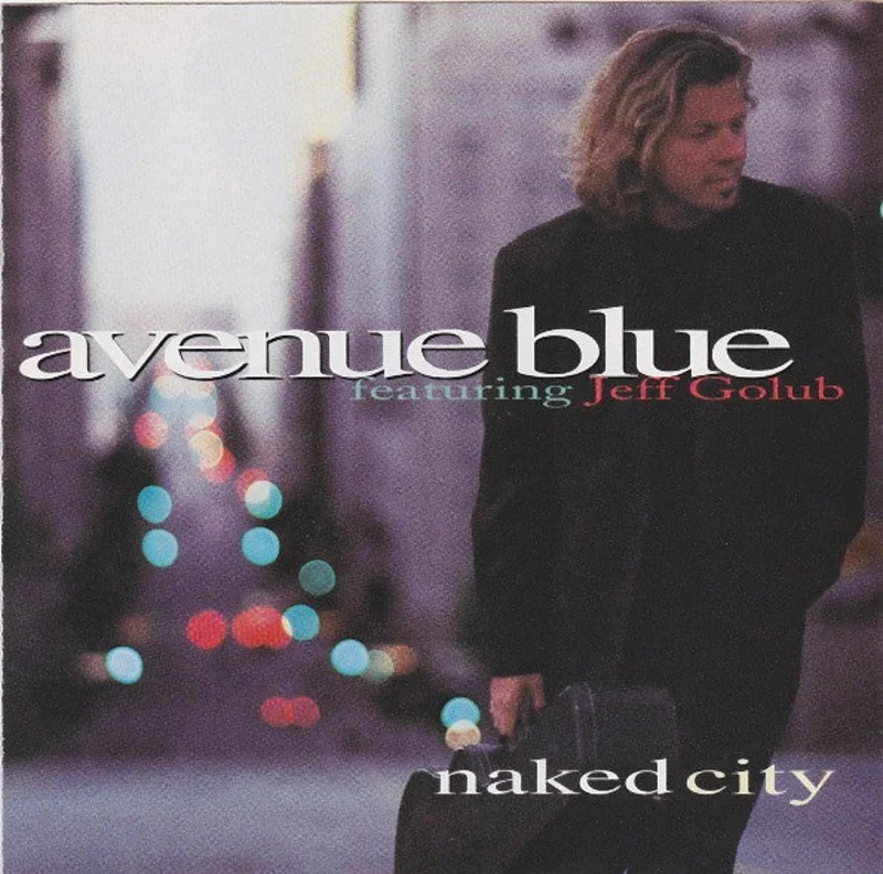 Avenue Blue Featuring Jeff Golub - Naked City (CD)